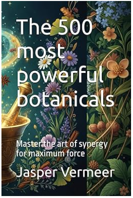 The 500 Most Powerful Botanicals – book by Jasper Vermeer on terrain theory and herbal medicine
